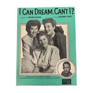 I Can Dream Cant I Sheet Music Irving‎ Kahal Sammy Fain The Andrews Sisters